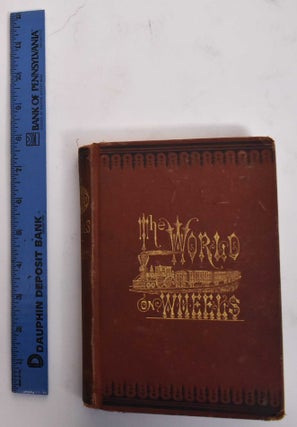 Item #178999 The World on Wheels and Other Sketches. Benjamin F. Taylor
