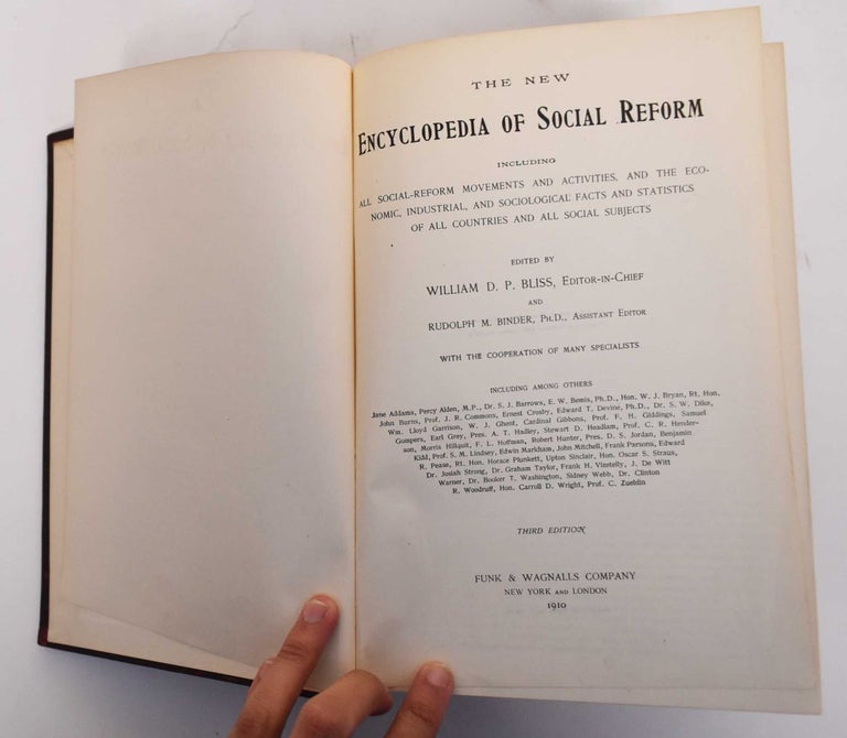 Item #179007 The New Encyclopedia of Social Reform, Including all Social-Reform Movements and Activities, and the Economic, Industrial, and Sociological Facts and Statistics of all Countries and all Social Subjects. William D. P. Bliss, Rudolph M. Binder.