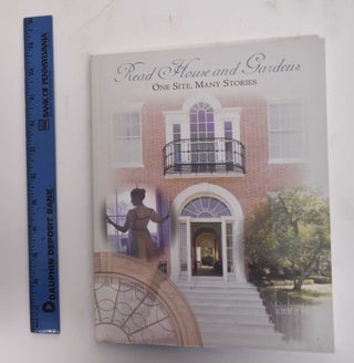 Item #179011 Read House and Gardens: One Site, Many Stories. Michele Anstine