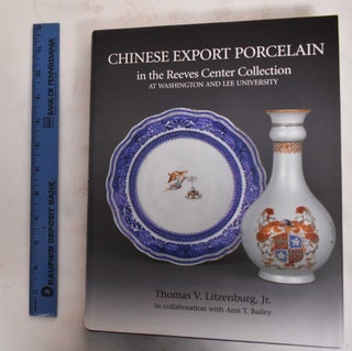 Item #179015 Chinese Export Porcelain in the Reeves Center Collection at Washington and Lee...