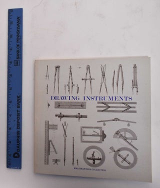 Item #179016 Drawing Instruments: Their History, Purpose and Use for Architectural Drawings:....