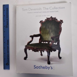 Item #179029 Tom Devenish: The Collection; Highly Important English Furniture. Sotheby's