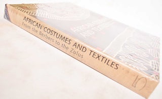 African Costumes and Textiles From the Berbers to the Zulus: The Zaira and Marcel Mis Collection