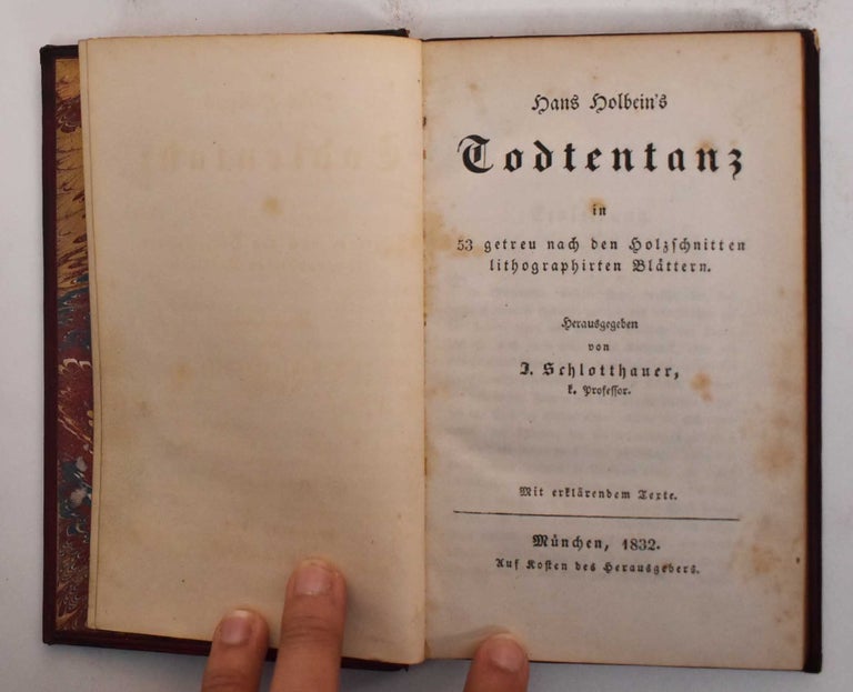Item #179136 Hans Holbein's Todtentanz: in 53 Getreu Nach Den Holzschnitten Lithographirten Blattern. Hans Holbein, Joseph Schlotthauer, Hans Ferdinand Massman.