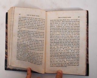 Life of Ma-ka-tai-me-she-kia-kiak or Black Hawk, embracing the tradition of his nation--Indian wars in which he has been engaged--cause of joining the British in their late war with America, and its history--description of the Rock-river village--manners and customs--encroachments by the whites, contrary to treaty--removal from his village in l83l