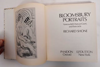 Item #179176 Bloomsbury Portraits: Vanessa Bell, Duncan Grant and their circle. Richard Shone