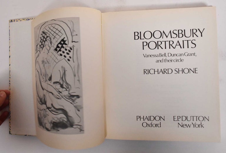 Item #179176 Bloomsbury Portraits: Vanessa Bell, Duncan Grant and their circle. Richard Shone.
