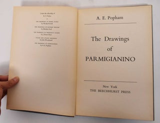 Item #179208 The Drawings of Parmigianino. A. E. Popham