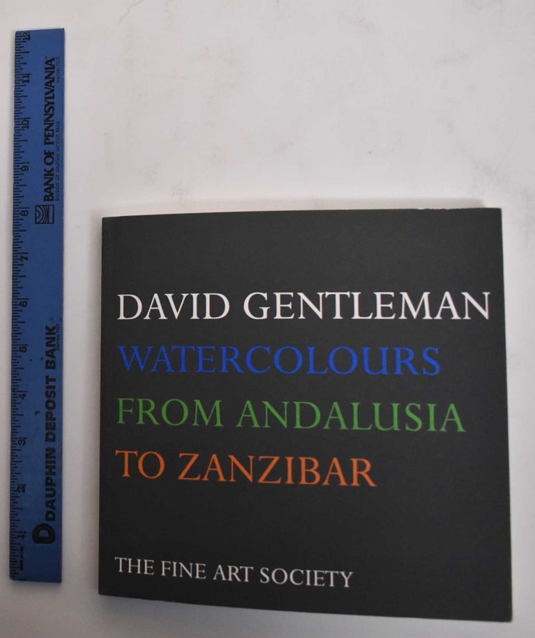 Item #179232 David Gentleman: Watercolours From Andalusia To Zanzibar. Peyton Skip.
