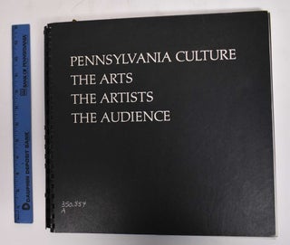Item #179274 Pennsylvania Culture: The Arts, The Artists, The Audience (Volume One). Vincent R. Artz