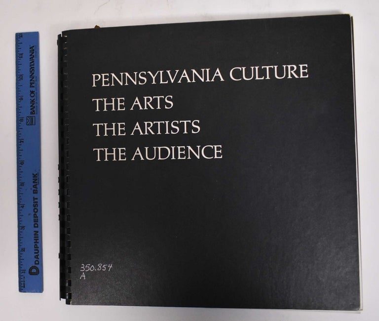 Item #179274 Pennsylvania Culture: The Arts, The Artists, The Audience (Volume One). Vincent R. Artz.