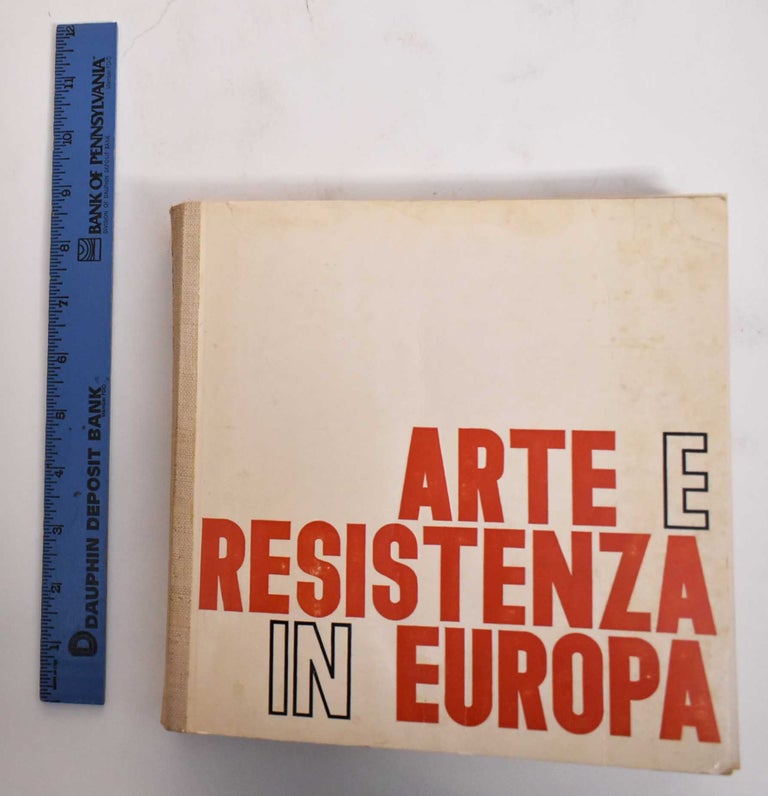 Item #179275 Arte e resistenza in Europa. Carlo Ragghianti Ludovico.