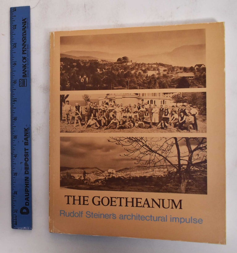 Item #179310 The Goetheanum: Rudolf Steiner's Architectural Impulse. Hagen Biesantz, Arne Klingborg.