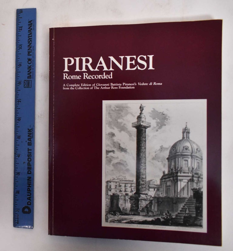 Item #179321 Piranesi: Rome Recorded. Arthur Ross, Malcom Campbell.