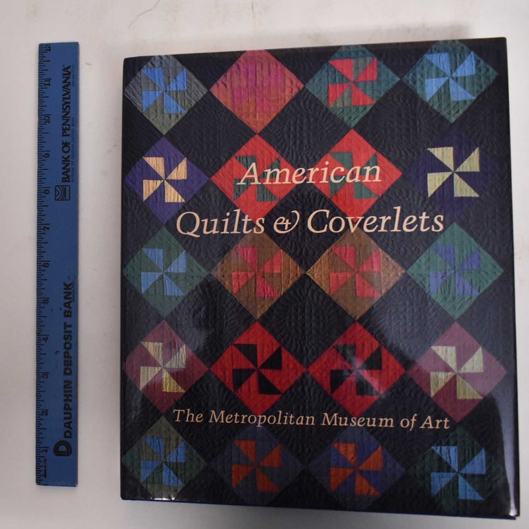 Item #179334 American Quilts & Coverlets in the Metropolitan Museum of Art. Amelia Peck.