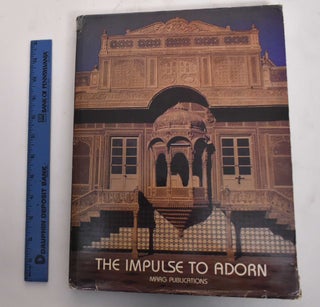 Item #179345 The Impulse to Adorn: Studies in Traditional Indian Architecture. Saryu Doshi, Jan...