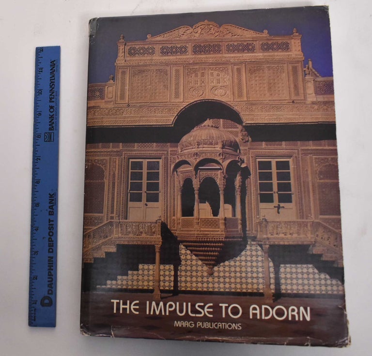 Item #179345 The Impulse to Adorn: Studies in Traditional Indian Architecture. Saryu Doshi, Jan Pieper.