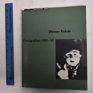 Item #179354 Werner Rohde: Fotografien, 1925-37. Ingo Taubhorn
