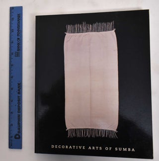 Item #179409 Decorative Arts Of Sumba. Marie Adams Jeanne, Jil Forshee
