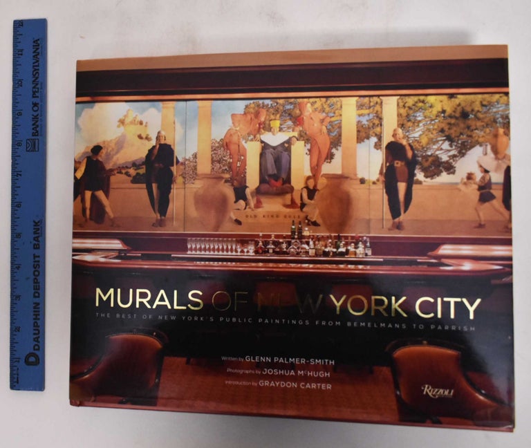 Item #179441 Murals of New York City: The Best of New York's Public Paintings from Bemelmans to Parrish. Glenn Palmer-Smith.