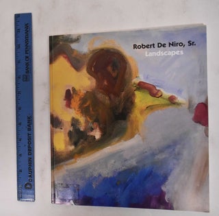 Item #17944 Robert De Niro, Sr. (1922-1993): Landscapes. NY: Jan. 6 to 29 Salander-O'Reilly...
