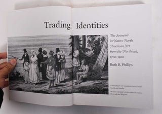 Trading Identities: The Souvenir in North American Art From the Northeast, 1700-1900