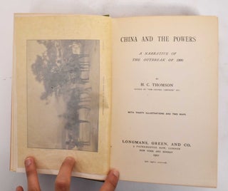 Item #179477 China And The Powers: A Narrative Of The Outbreak Of 1900. H. C. Thomson