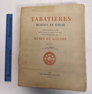 Item #179497 Tabatieres, Boites et Etuis, Orfebreries de Paris, XVIIIe Siecle et Debut du XIXe,...