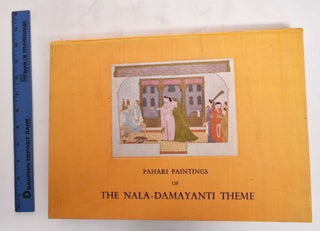 Item #179529 Pahari Paintings Of The Nala-Damayanti Theme. B. N. Dr Goswamy, Karan Singh