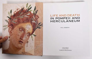 Life and Death in Pompeii and Herculaneum