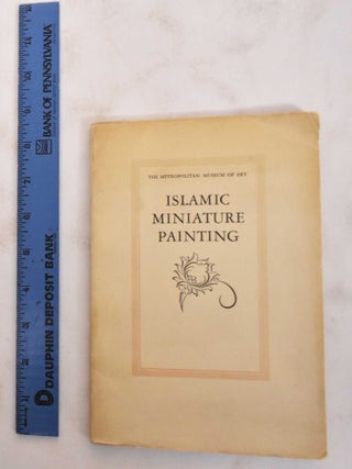 Item #179566 A Guide to an Exhibition of Islamic Miniature Painting and Book Illumination. M. S...