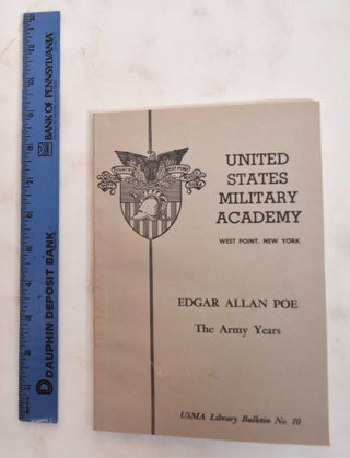 Item #179572 Edgar Allan Poe: The Army Years. John Thomas Russell