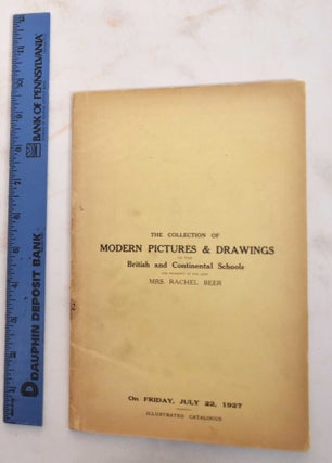 Item #179577 Catalogue of the Collection of Modern Pictures & Drawings of the British and...