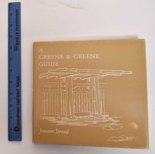 Item #179597 A Greene & Greene Guide. Janann Strand
