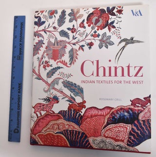 Item #179600 Chintz: Indian Textiles for the West. Rosemary Crill, Ian Thomas