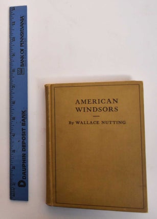 Item #179602 A Windsor Handbook: Comprising Illustrations & Descriptions of Windsor Furniture of...