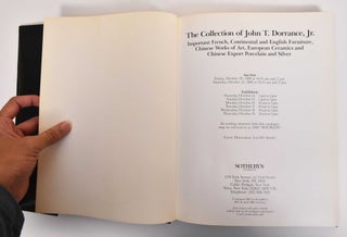 The Collection of John T. Dorrance, Jr: Important French, Continental and English Furniture, Chinese Works of Art, European Ceramics and Chinese Export Porcelain and Silver