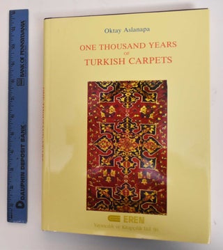 Item #179607 One Thousand Years Of Turkish Carpets. Oktay Aslanapa, William A. Edmonds
