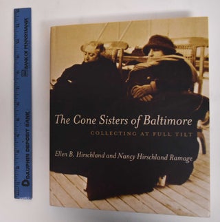 Item #179656 The Cone Sisters Of Baltimore. Ellen B. Hirschland, Nancy Hirschland Ramage