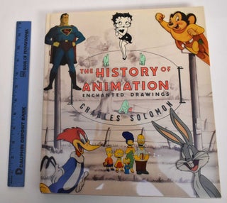 Item #179686 Enchanted Drawings: The History of Animation. Charles Solomon