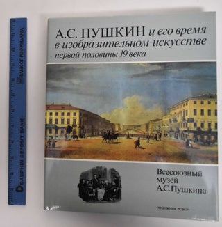 Item #179690 Alexander Pushkin And His Time In The Fine Arts Of The First Half Of The 19th...