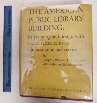 Item #179724 The American public library building : its planning and design with special...