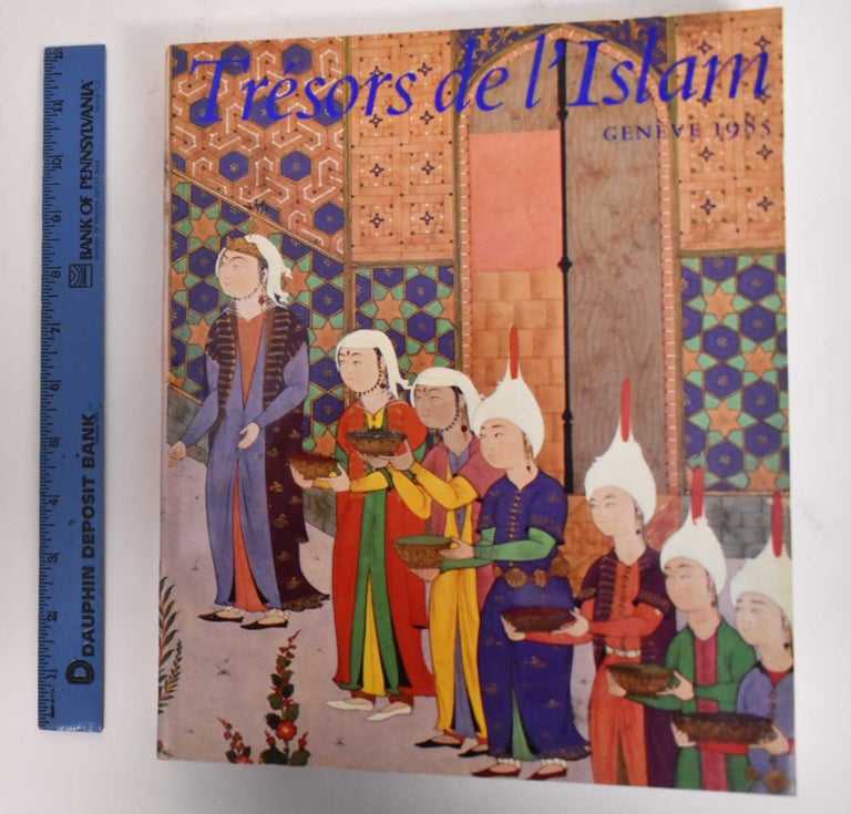 Item #179726 Trésors de l'Islam : Musée Rath, 25 juin - 27 octobre 1985, Genève. Musée Rath.