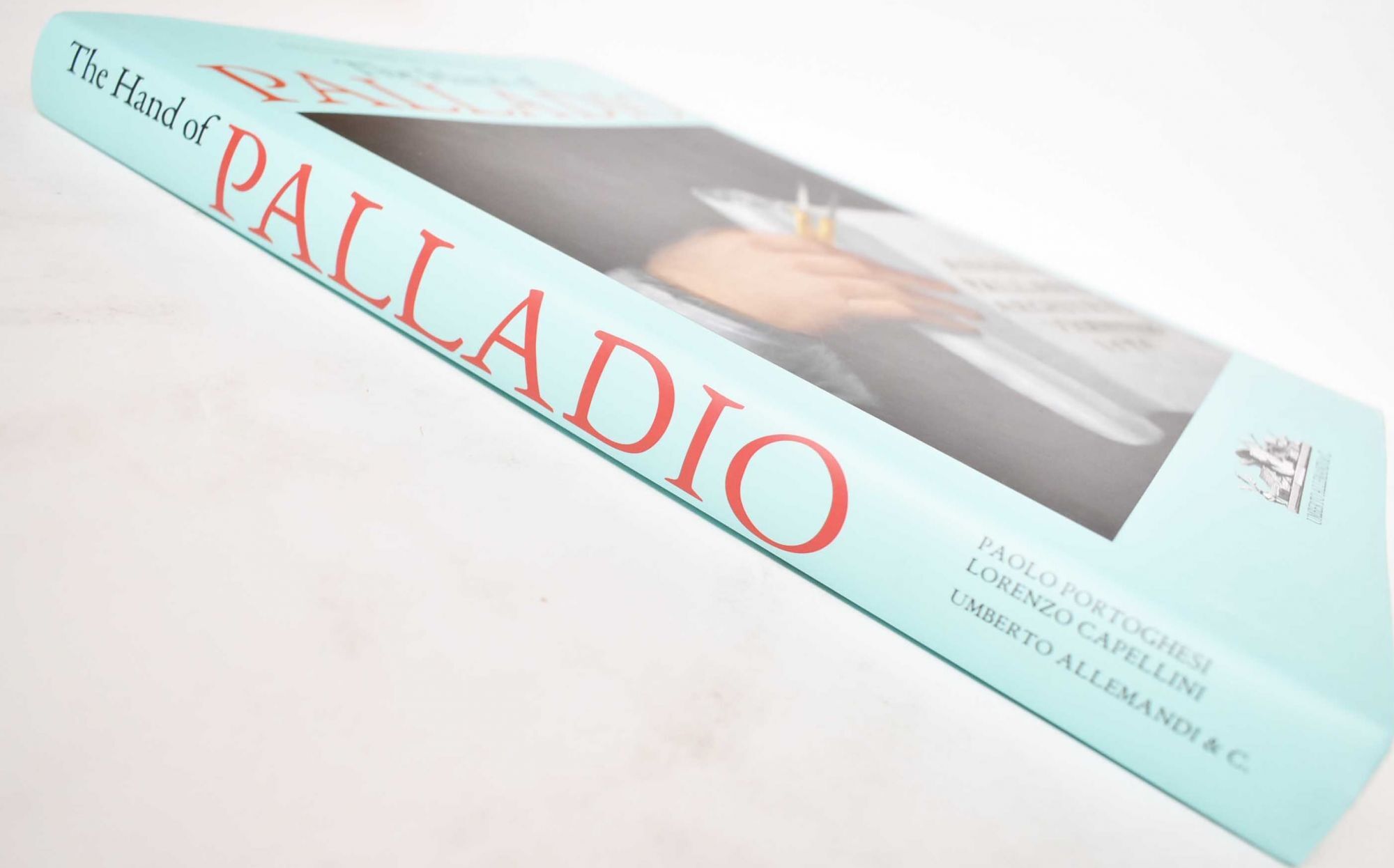 The Hand of Palladio | Paolo Portoghesi, Lorenzo Capellini