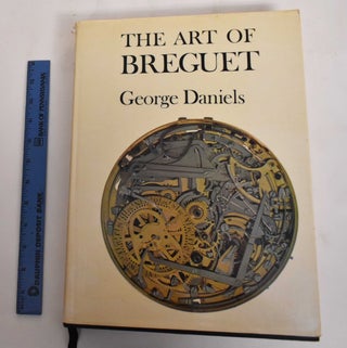 Item #179839 The Art of Breguet. George Daniels