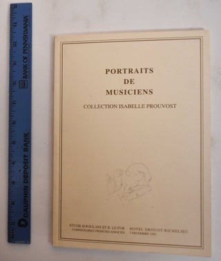 Item #179851 Portraits de musiciens: collection isabelle prouvost. Drouot-Richelieu
