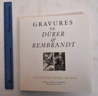 Item #179917 Gravures de Dürer & Rembrandt : collection Pierre Decker. Nicole Minder