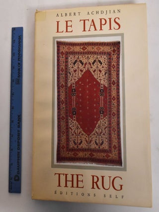 Item #179949 Un art fondamental : le tapis = A fundamental art : the rug. Albert Achdjian