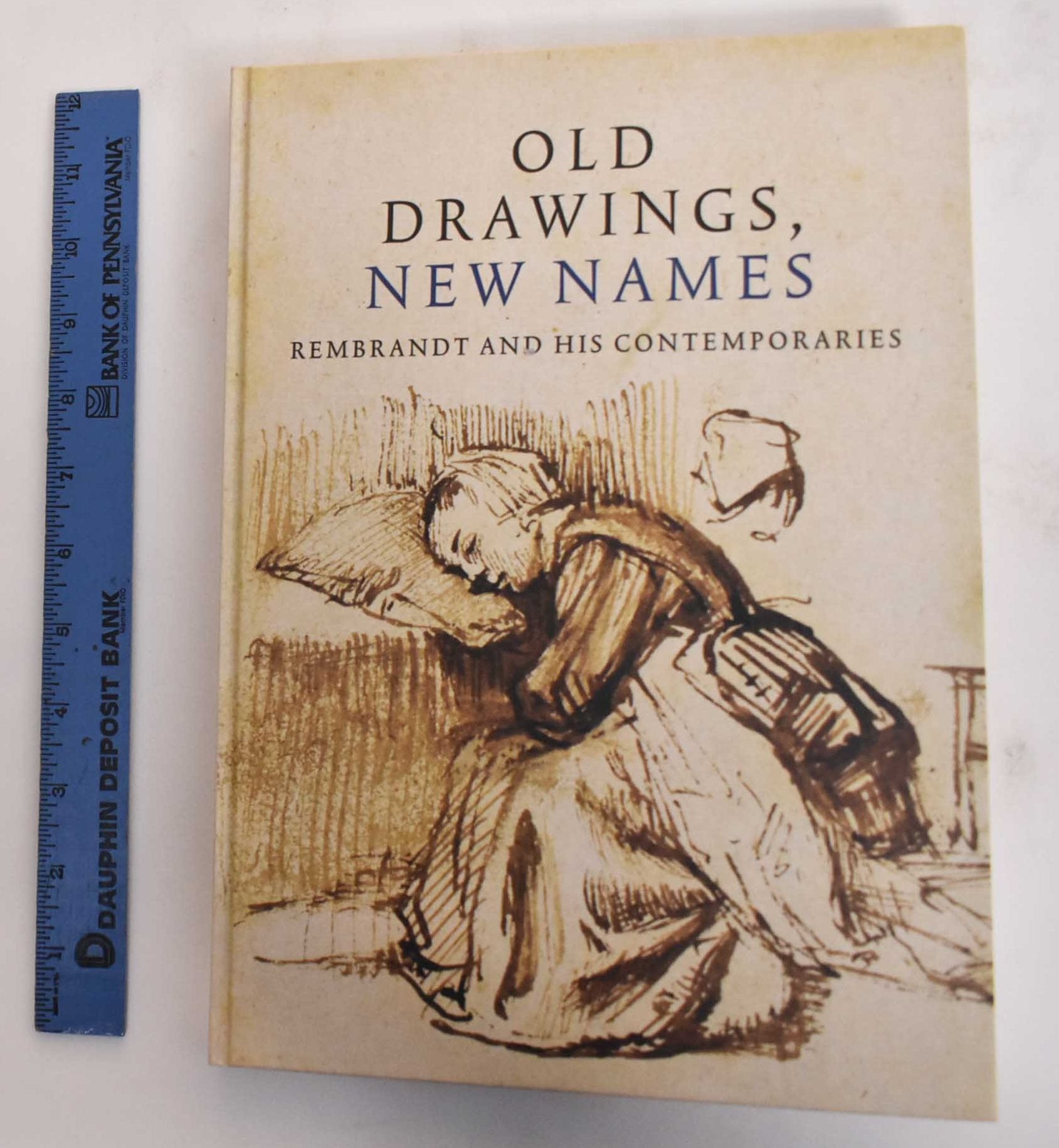Old Drawings, New Names: Rembrandt And His Contemporaries | Peter