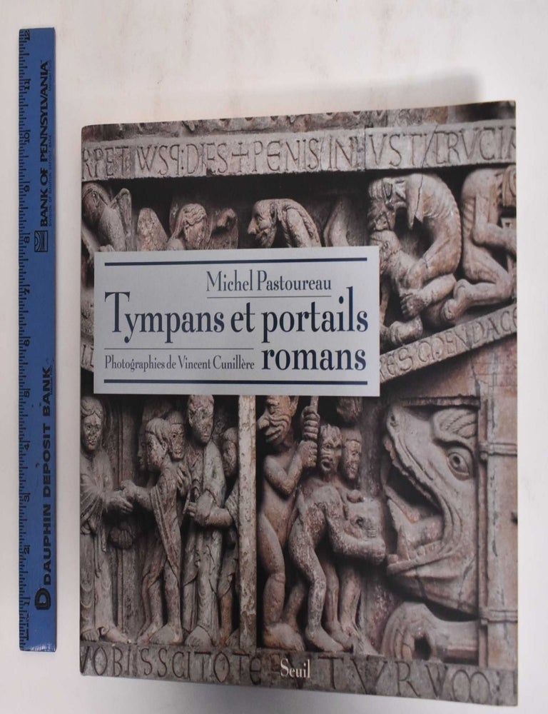 Item #179998 Tympans et Portails Romans. Michel Pastoureau.
